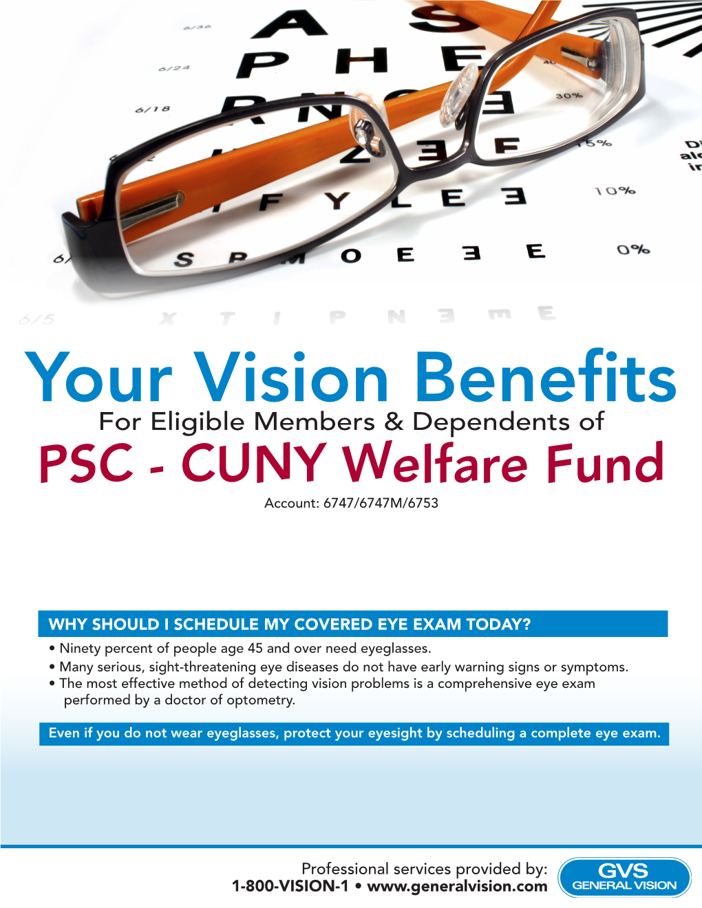 Your Vision Benefits for Eligible Members & Dependents of PSC - CUNY Welfare Fund Account: 6747/6747M/6753