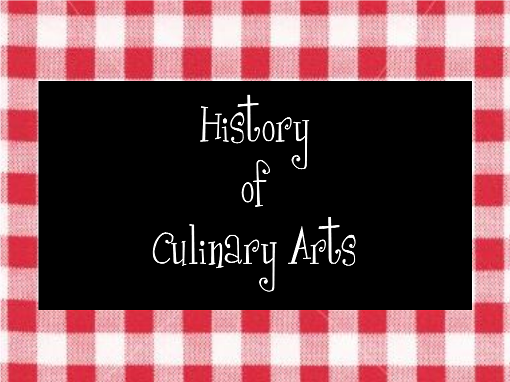 History of Culinary Arts Chefs and Restaurants