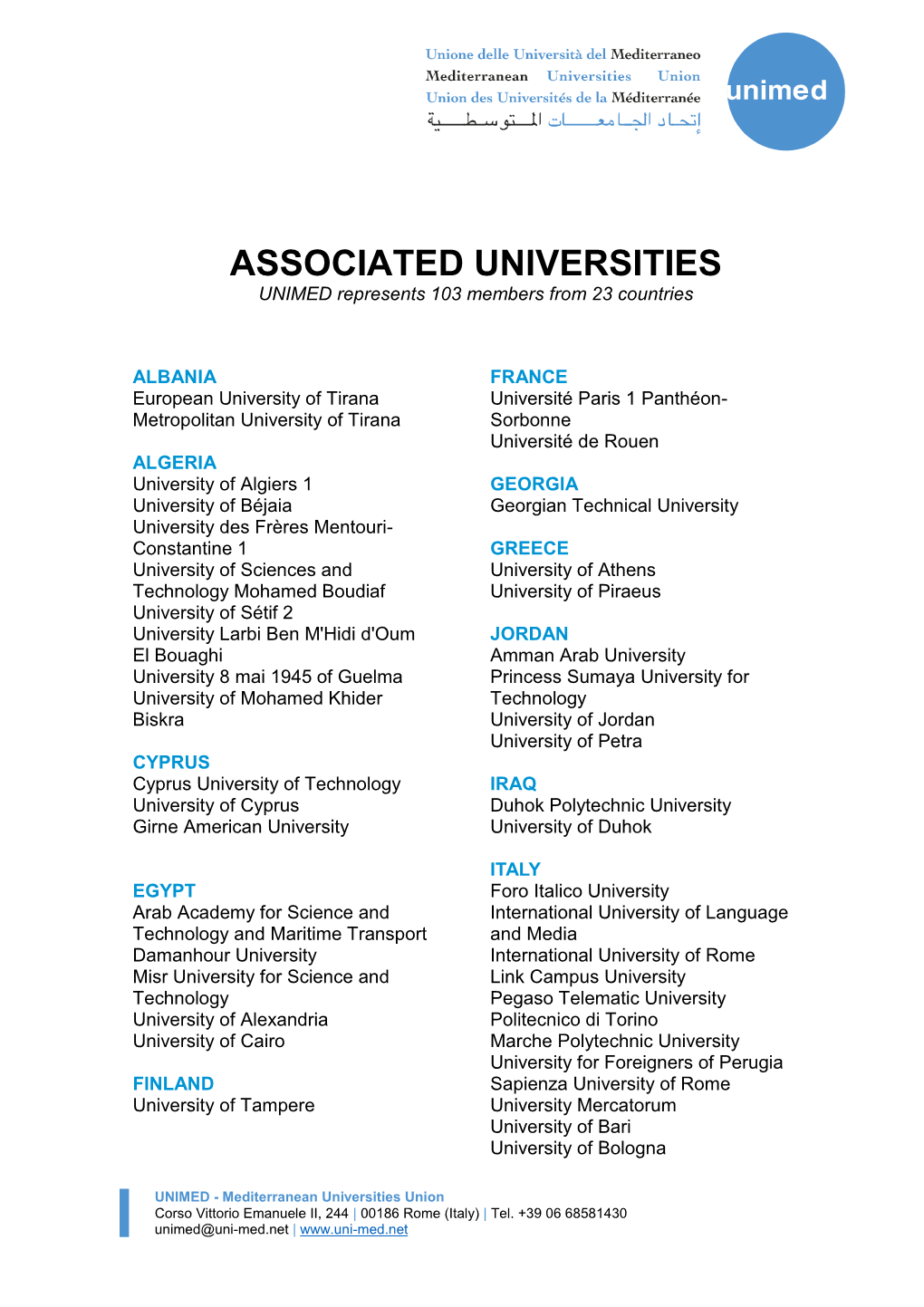 ASSOCIATED UNIVERSITIES UNIMED Represents 103 Members from 23 Countries
