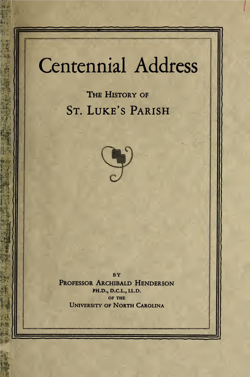 The History of St. Luke's Parish and the Beginnings of the Episcopal Church in Rowan County