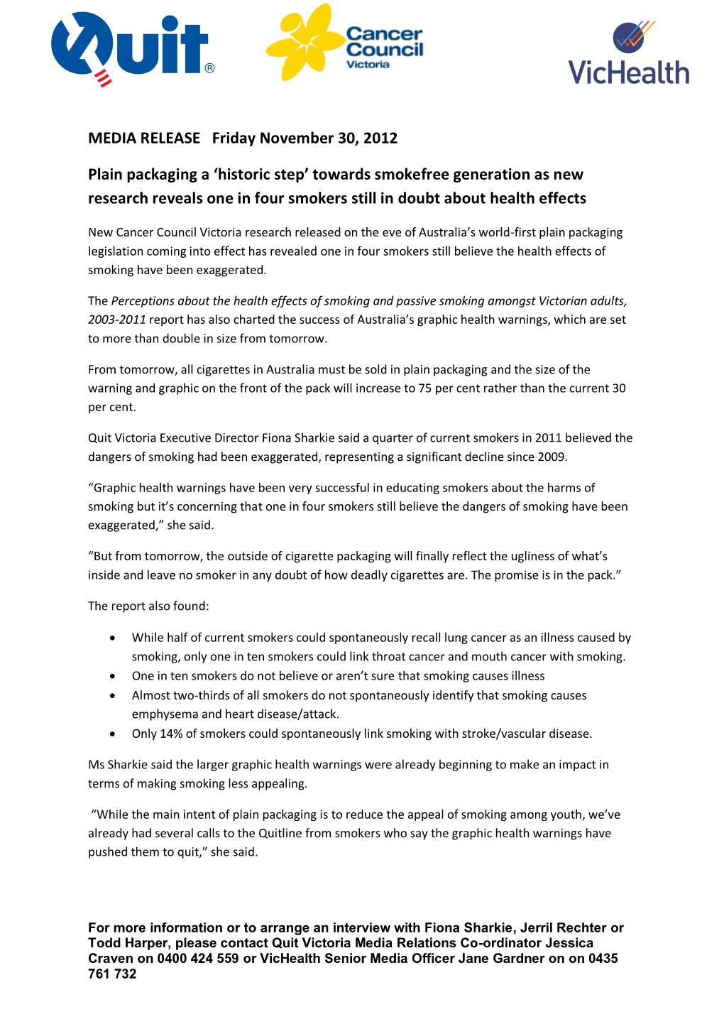 MEDIA RELEASE Friday November 30, 2012 Plain Packaging a 'Historic