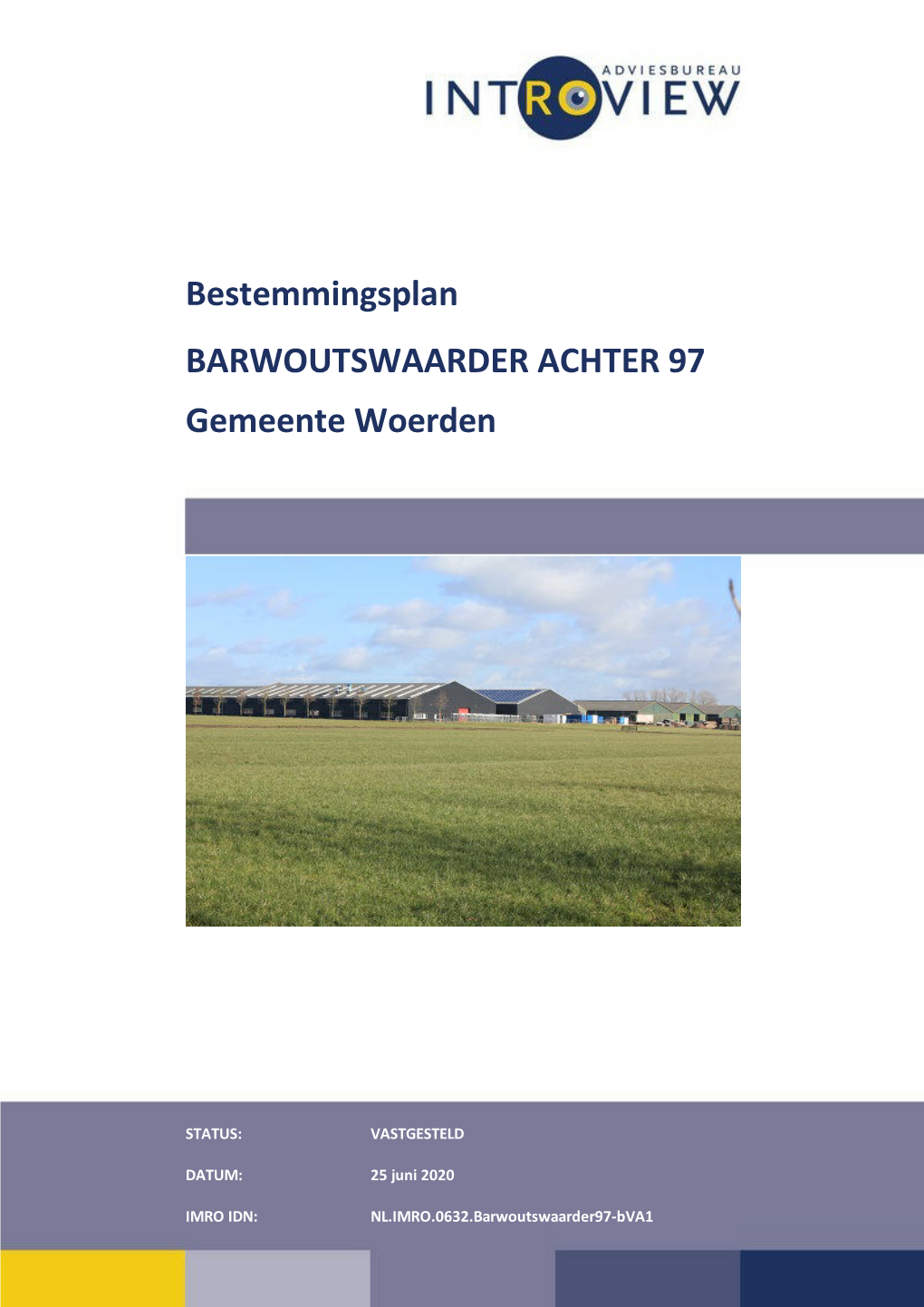 Bestemmingsplan BARWOUTSWAARDER ACHTER 97 Gemeente Woerden