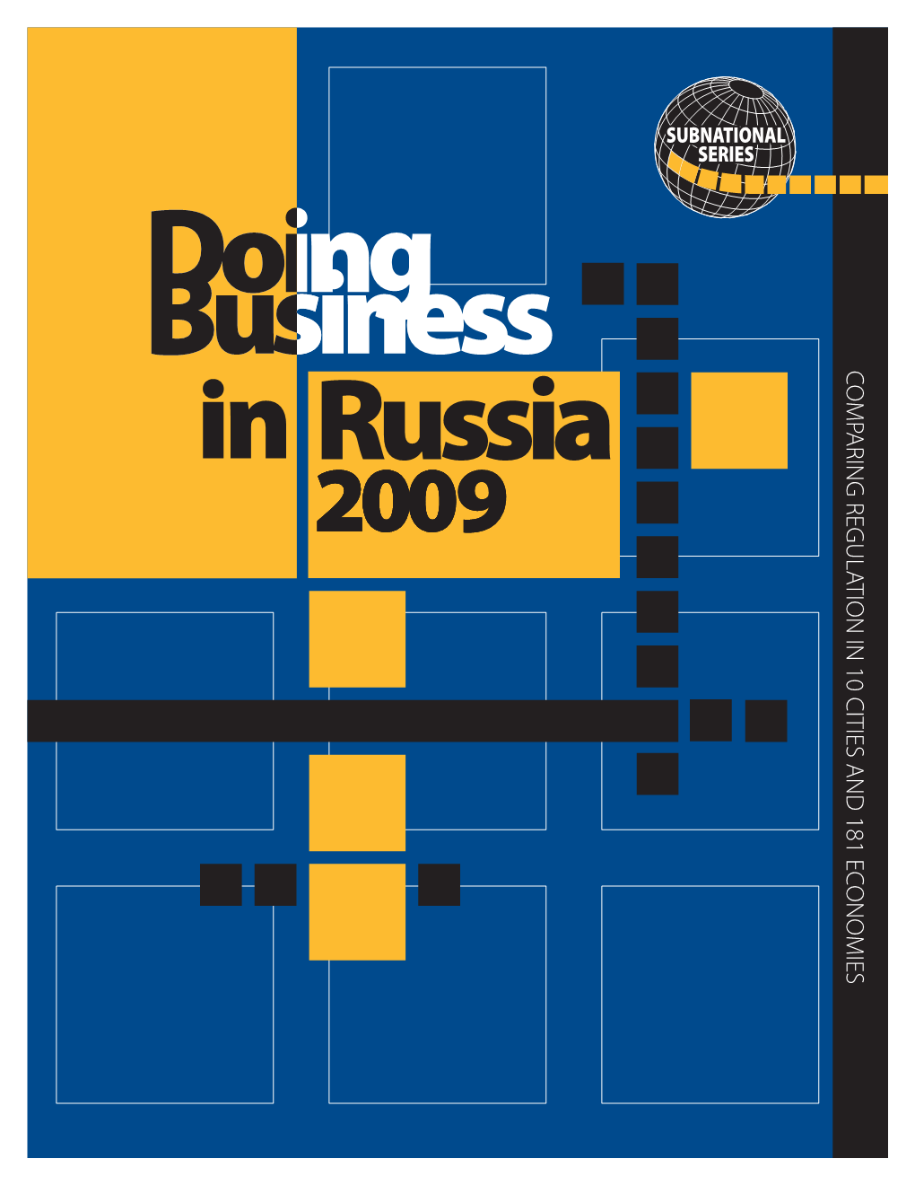 Doing Business in Russia 2009 and Other Subnational and Regional Doing Business Studies Can Be Downloaded at No Charge At