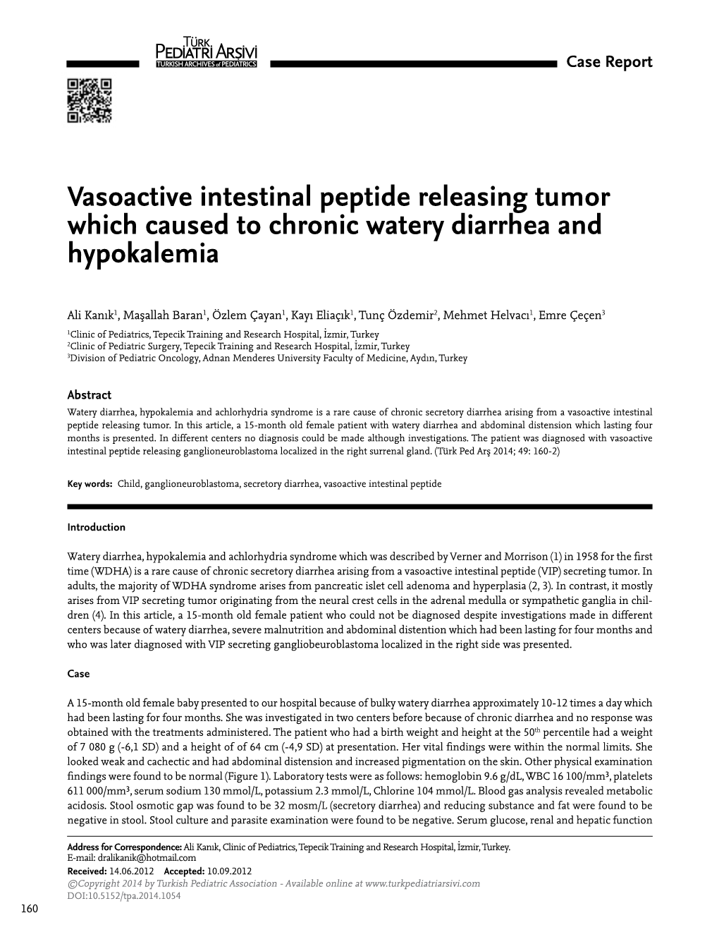 Vasoactive Intestinal Peptide Releasing Tumor Which Caused to Chronic Watery Diarrhea and Hypokalemia