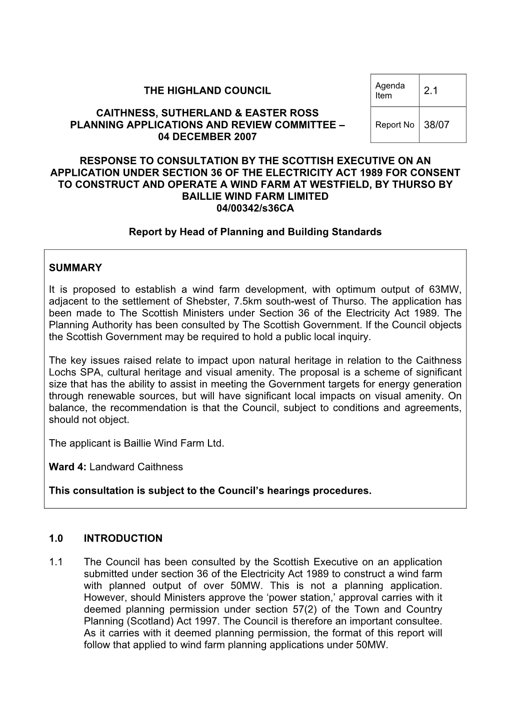 THE HIGHLAND COUNCIL Item 2.1 CAITHNESS, SUTHERLAND & EASTER ROSS PLANNING APPLICATIONS and REVIEW COMMITTEE – Report No 38/07 04 DECEMBER 2007