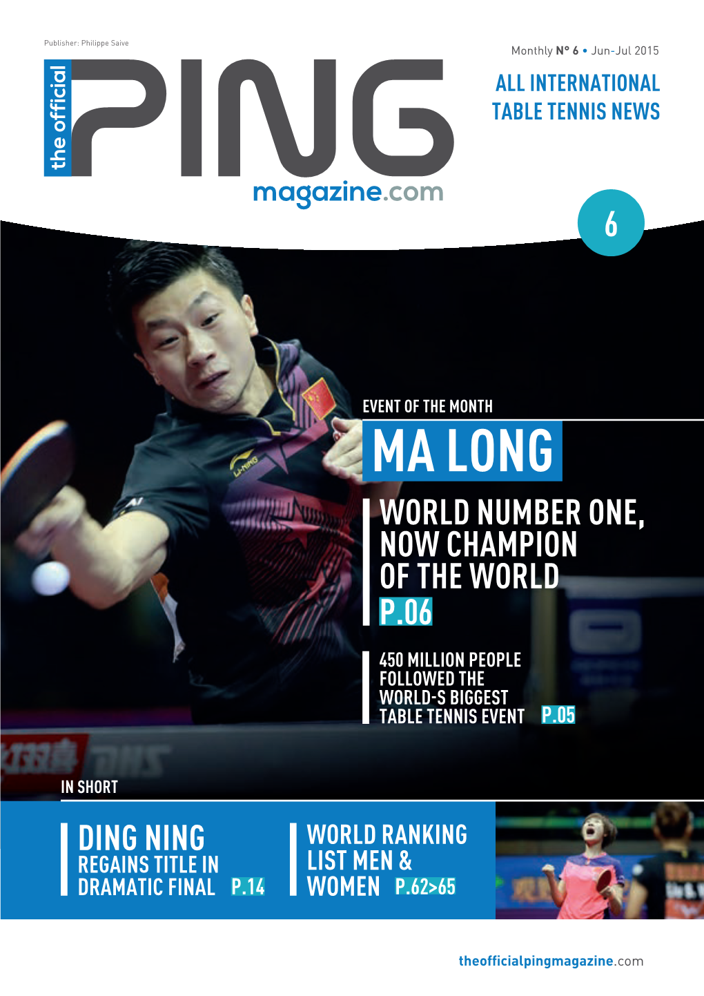 Ma Long World Number One, Now Champion of the World P.06 450 Million People Followed the World-S Biggest Table Tennis Event P.05