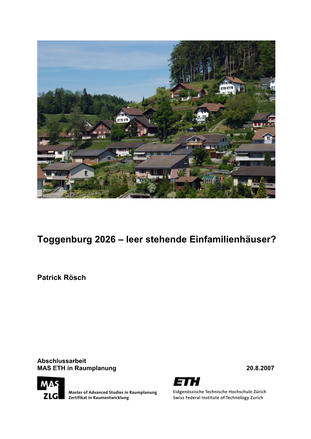 Toggenburg 2026 – Leer Stehende Einfamilienhäuser?