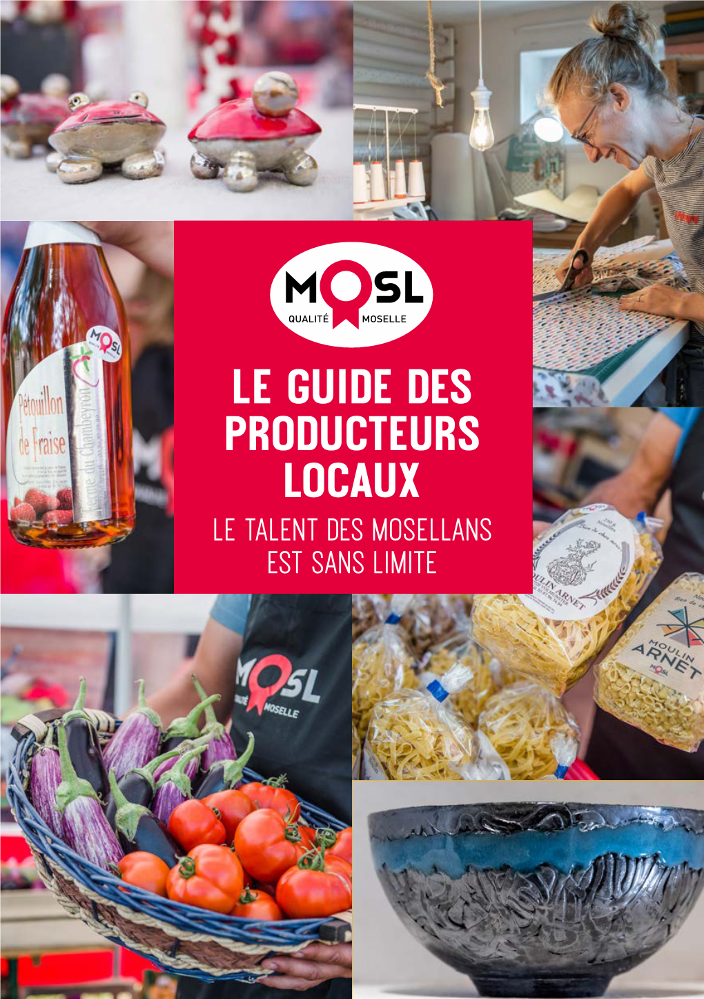 LE GUIDE DES PRODUCTEURS LOCAUX LE TALENT DES MOSELLANS EST SANS LIMITE Carte D’Identité THIONVILLE De La Moselle