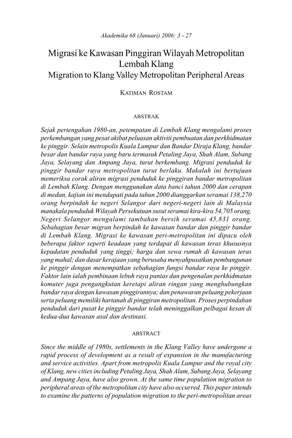 Migrasi Ke Kawasan Pinggiran Wilayah Metropolitan Lembah Klang Migration to Klang Valley Metropolitan Peripheral Areas