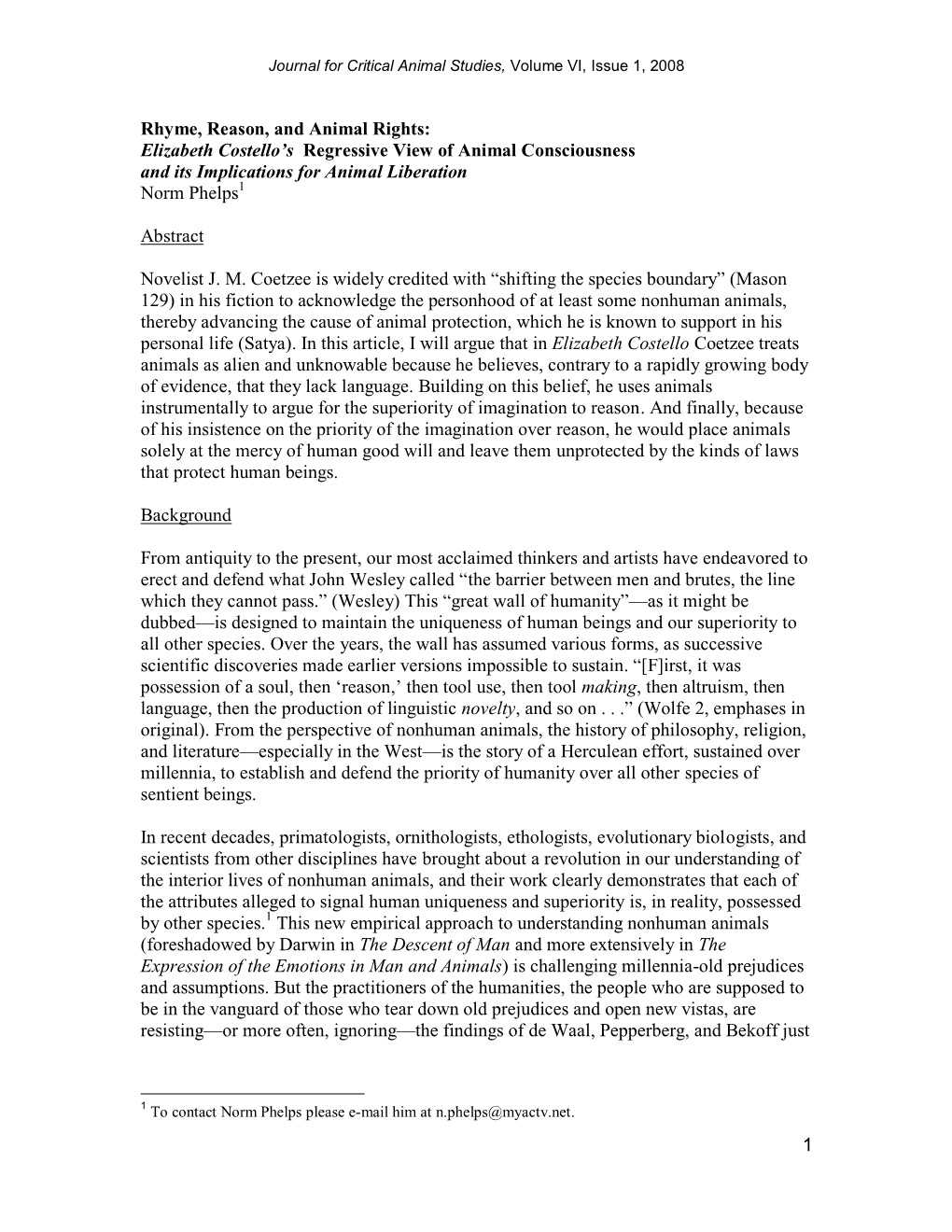 Rhyme, Reason, and Animal Rights: Elizabeth Costello’S Regressive View of Animal Consciousness and Its Implications for Animal Liberation Norm Phelps1