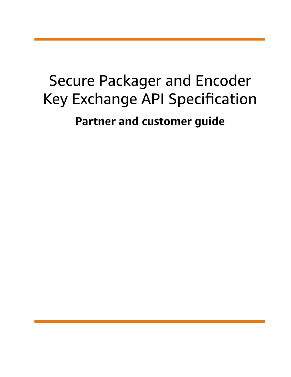 Secure Packager and Encoder Key Exchange API Specification