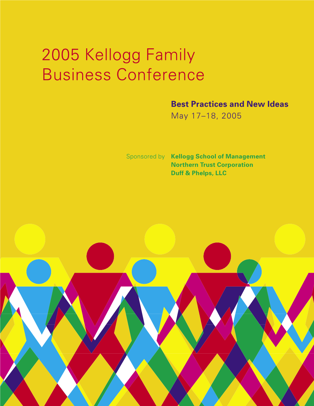 2005 Kellogg Family Business Conference Business Family Kellogg 2005