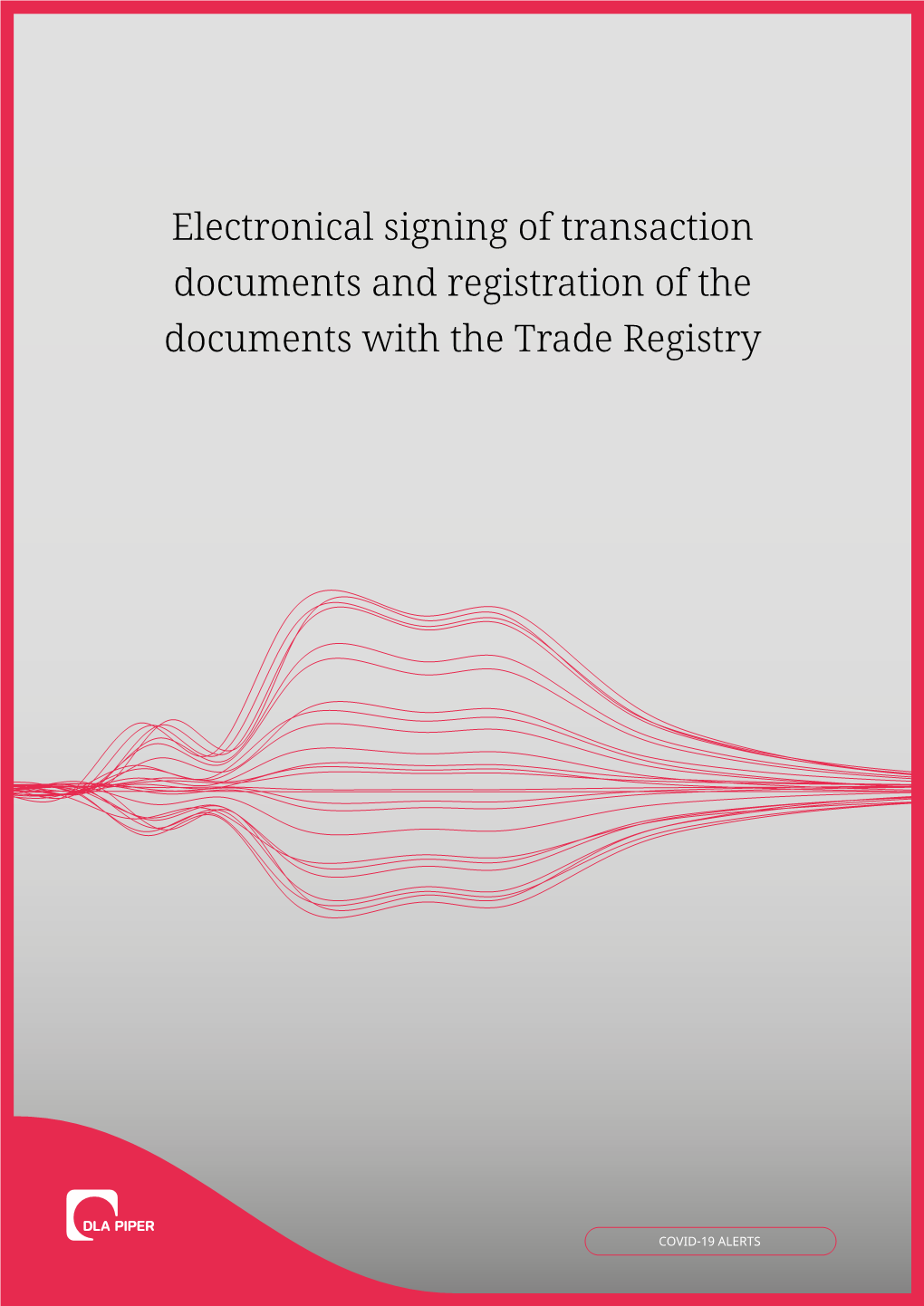 Electronical Signing of Transaction Documents and Registration of the Documents with the Trade Registry