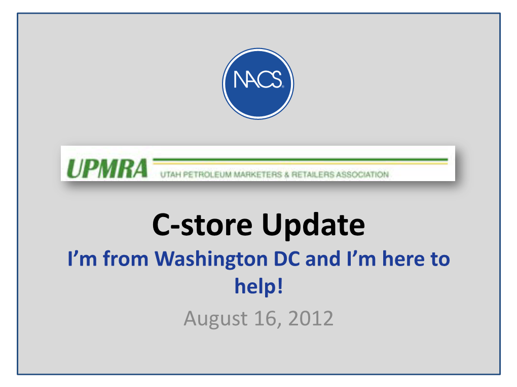 C-Store Update I’M from Washington DC and I’M Here to Help! August 16, 2012