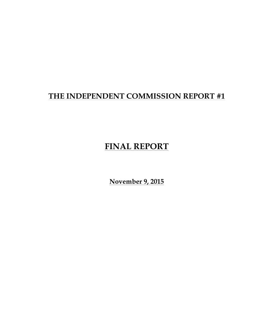 The Independent Commission Report #1