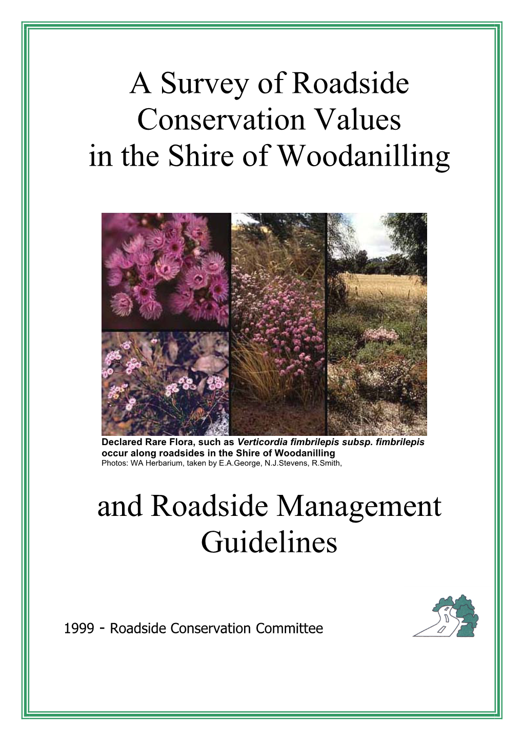 A Survey of Roadside Conservation Values in the Shire of Woodanilling