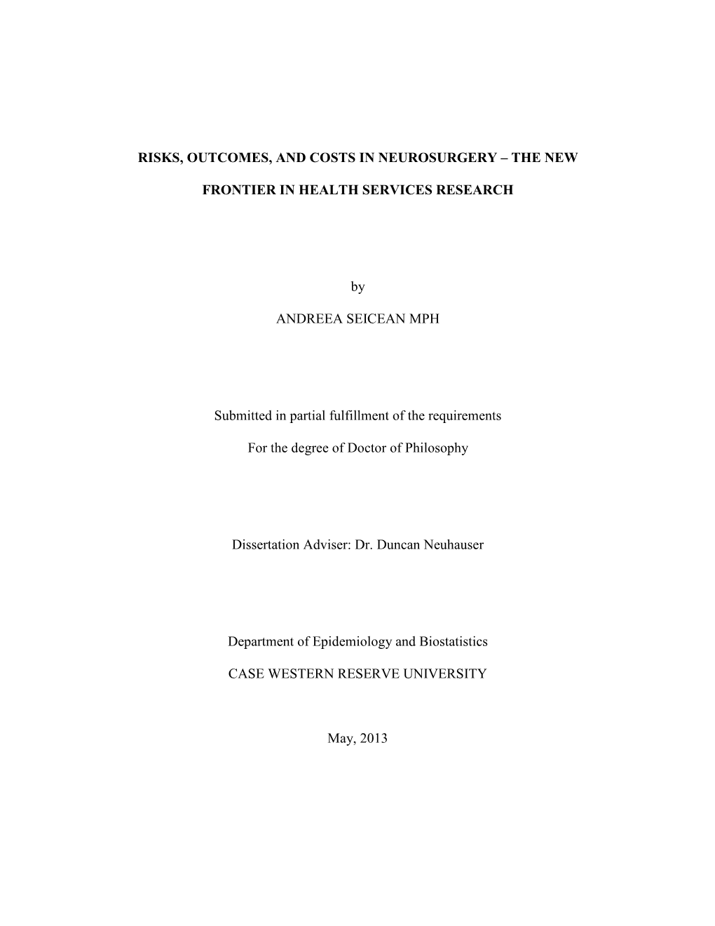 Risks, Outcomes, and Costs in Neurosurgery – the New