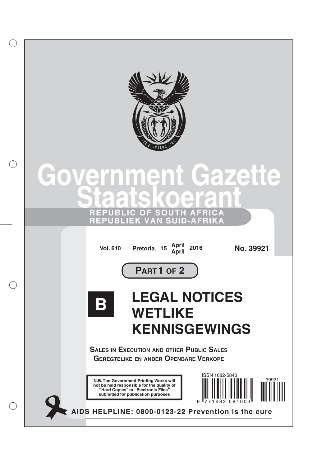 Government Gazette Staatskoerant REPUBLIC of SOUTH AFRICA REPUBLIEK VAN SUID-AFRIKA B LEGAL NOTICES WETLIKE KENNISGEWINGS