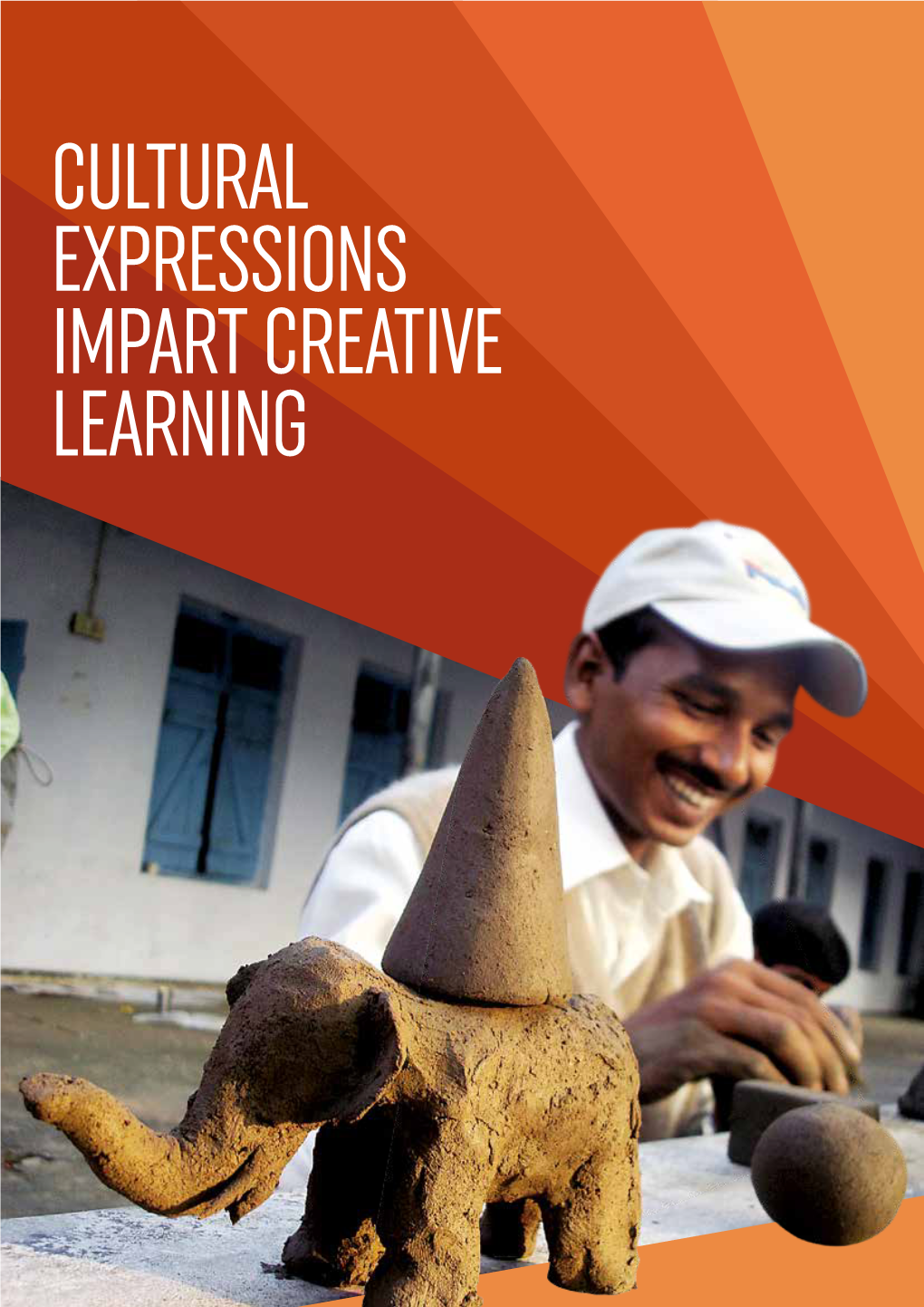 Cultural Expressions Impart Creative Learning Cultural Expressions Impart Creative Learning
