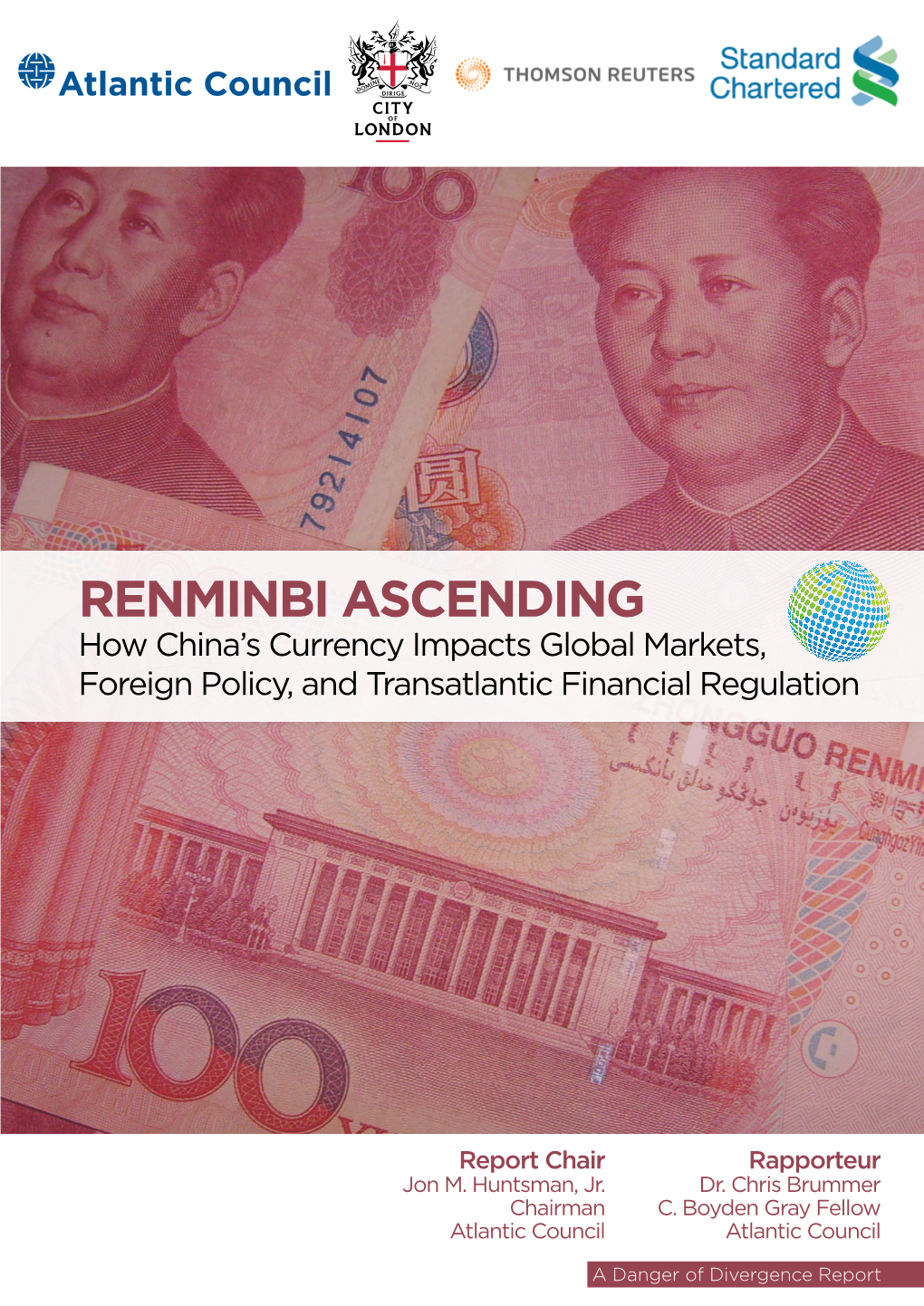 Renminbi Ascending: How China's Currency Impacts Global Markets, Foreign Policy, and Transatlantic Financial Regulation