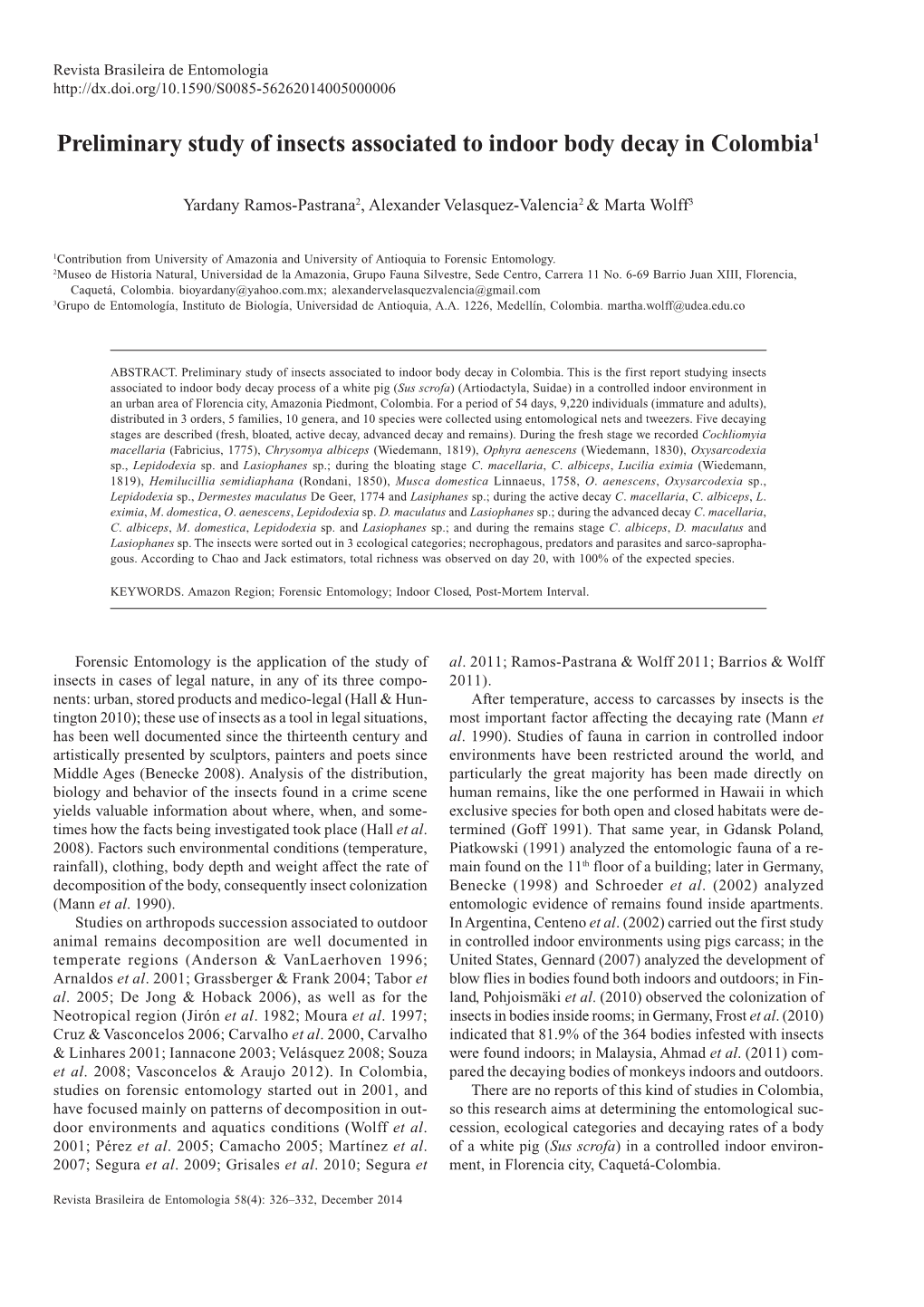 Preliminary Study of Insects Associated to Indoor Body Decay in Colombia1