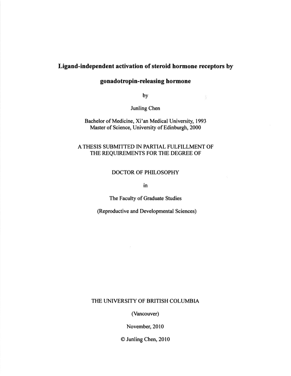 Ligand-Independent Activation of Steroid Hormone Receptors By