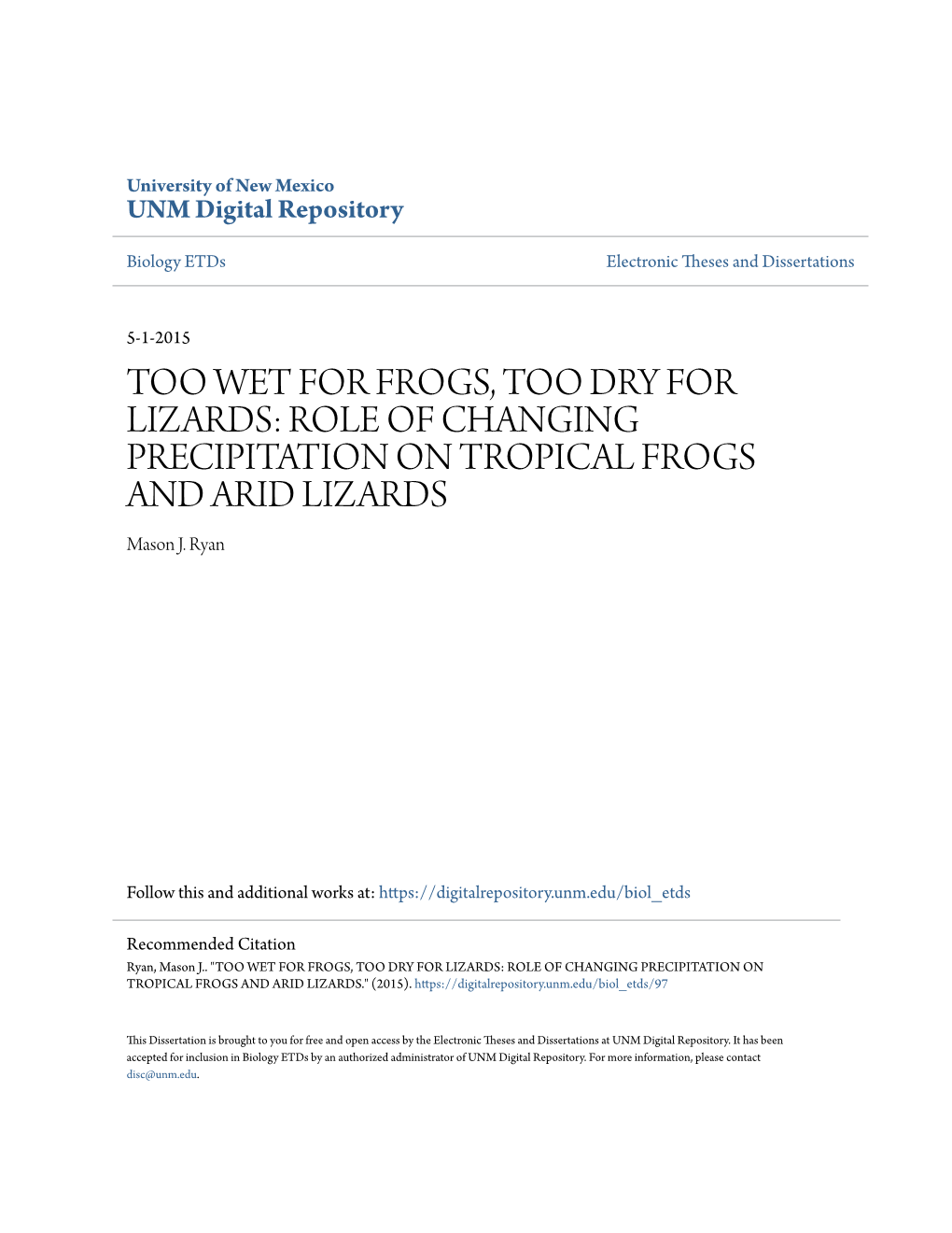 TOO WET for FROGS, TOO DRY for LIZARDS: ROLE of CHANGING PRECIPITATION on TROPICAL FROGS and ARID LIZARDS Mason J