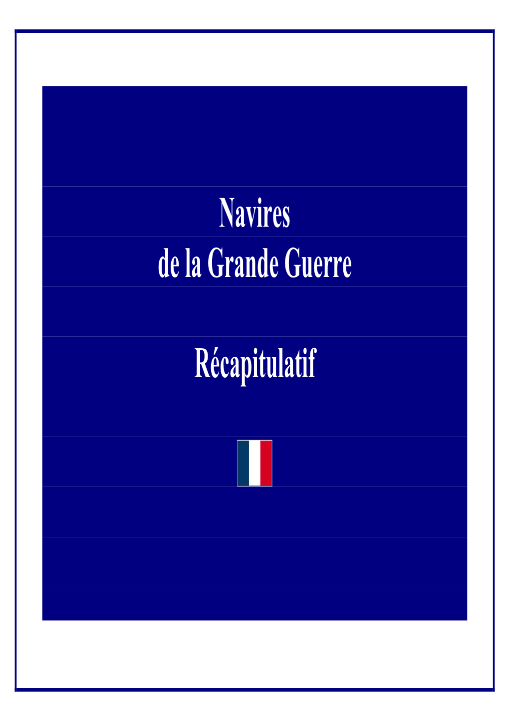 Navires De La Grande Guerre Récapitulatif