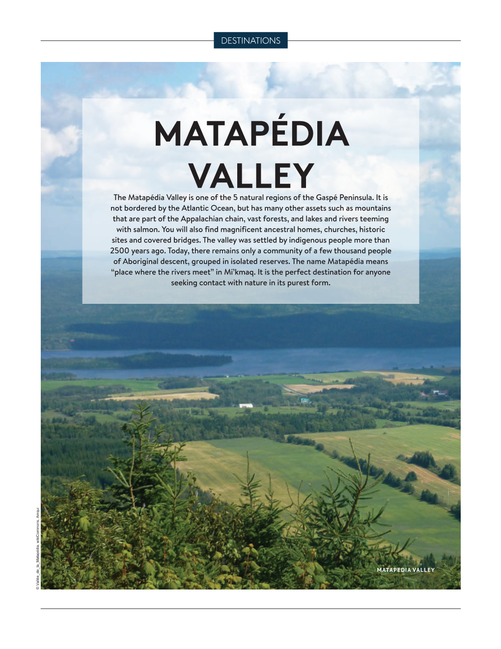 MATAPÉDIA VALLEY the Matapédia Valley Is One of the 5 Natural Regions of the Gaspé Peninsula