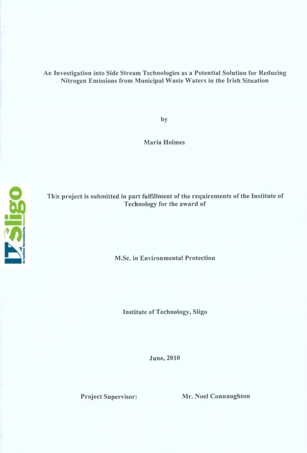 An Investigation Into Side Stream Technologies As a Potential Solution for Reducing Nitrogen Emissions from Municipal Waste Waters in the Irish Situation