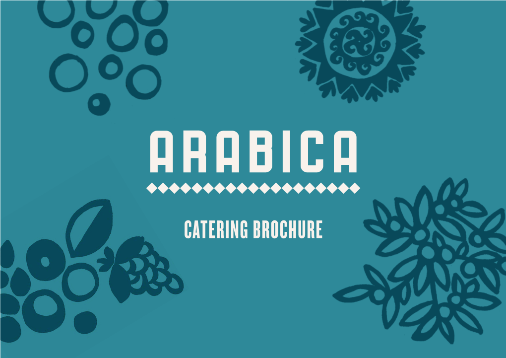 Catering Brochure a Culinary Kaleidoscope of Flavours Healthy, Natural, Freshly Made to Share