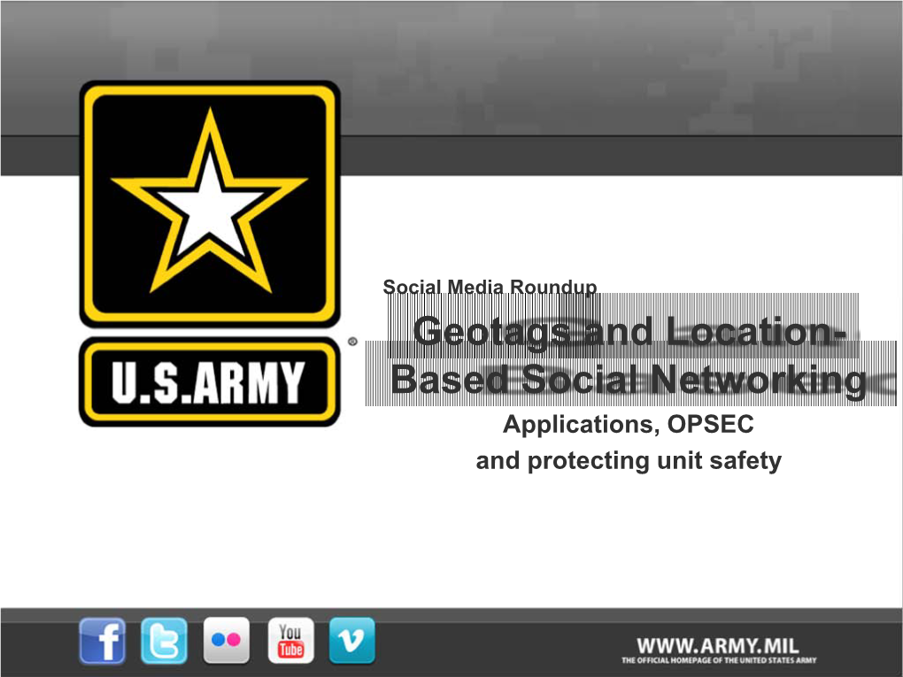 Army Geotagging and Location Based Social Networking