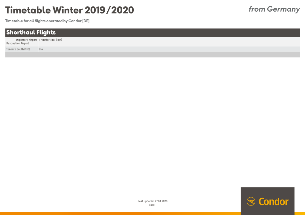 Timetable Winter 2019/2020 from Germany Timetable for All Flights Operated by Condor [DE] Shorthaul Flights Departure Airport Frankfurt Int