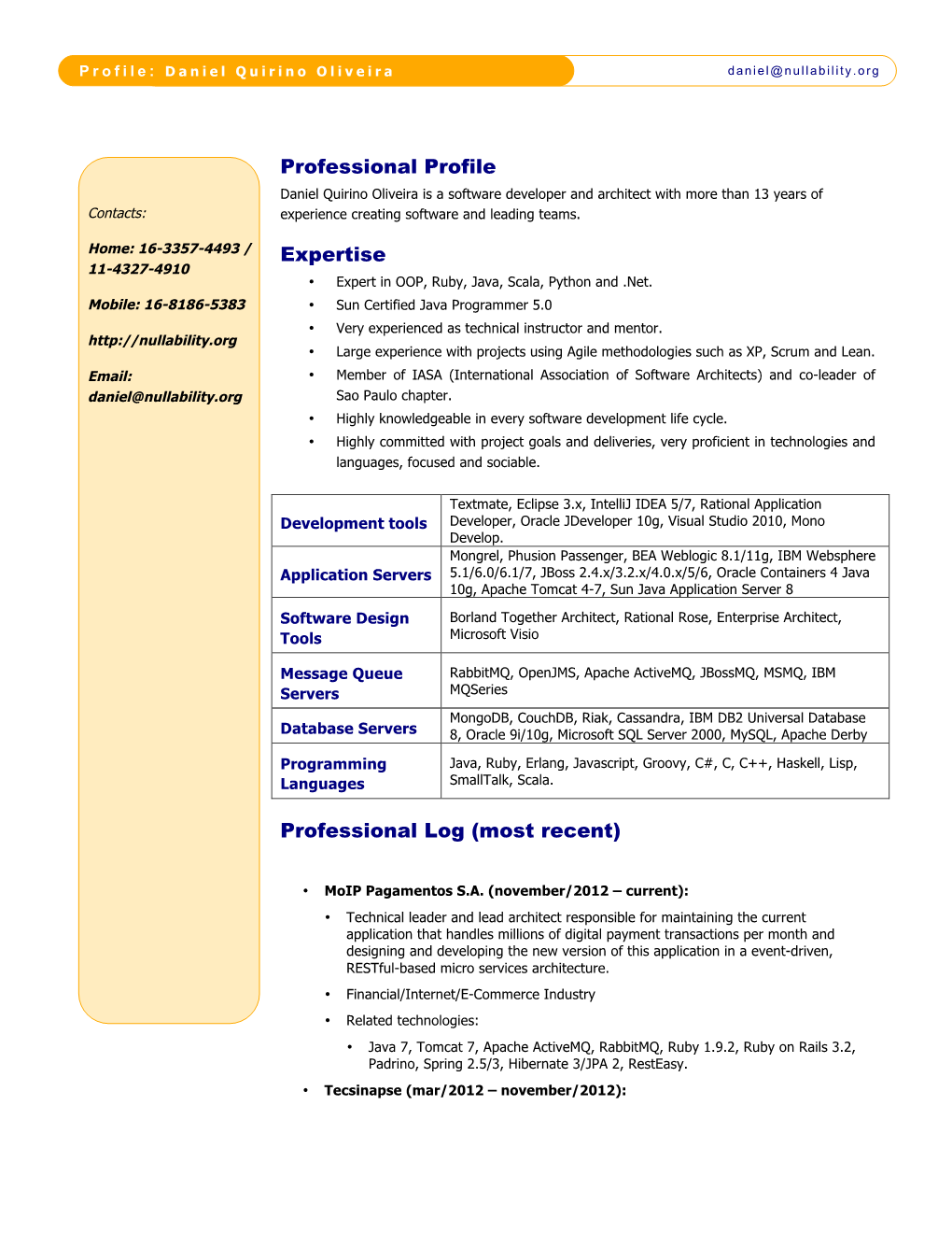 Professional Profile Expertise Professional Log (Most Recent)