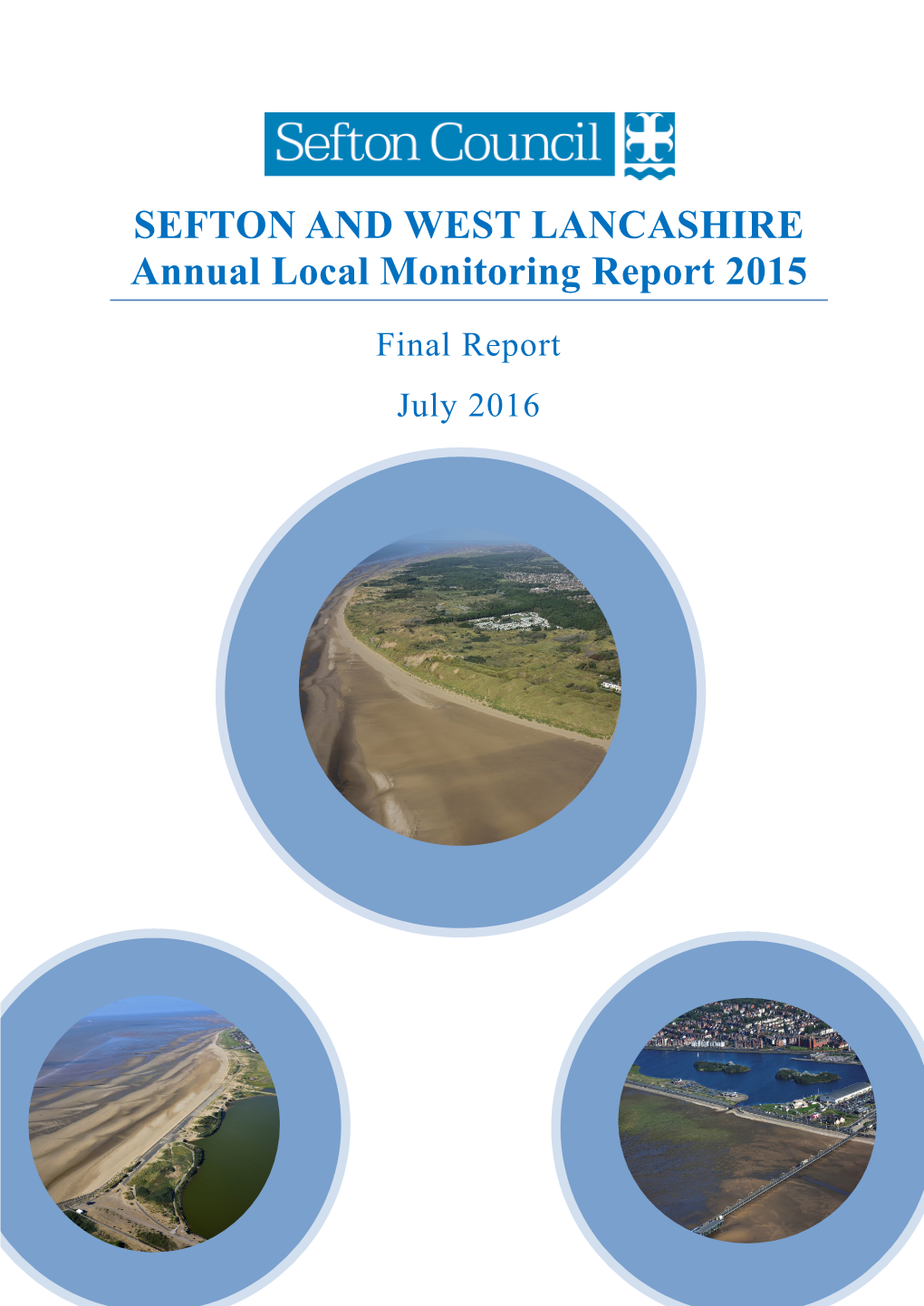 SEFTON and WEST LANCASHIRE Annual Local Monitoring Report 2015