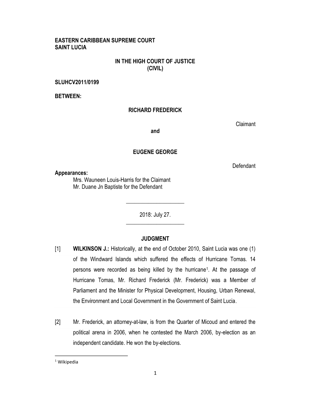 EASTERN CARIBBEAN SUPREME COURT SAINT LUCIA in the HIGH COURT of JUSTICE (CIVIL) SLUHCV2011/0199 BETWEEN: RICHARD FREDERICK Clai