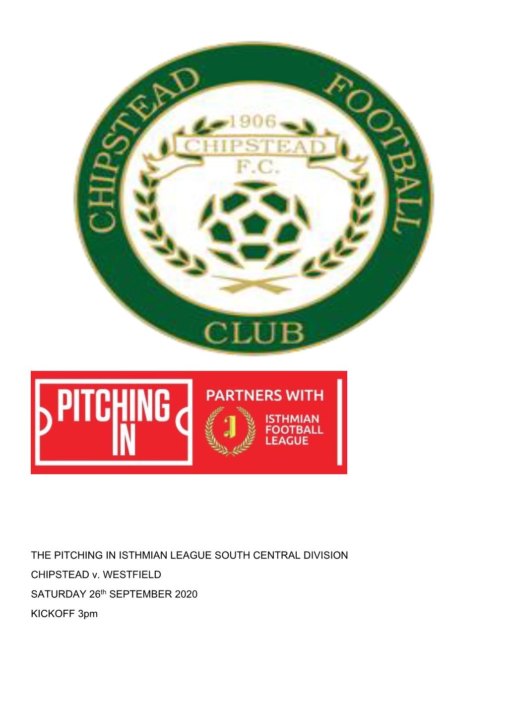 THE PITCHING in ISTHMIAN LEAGUE SOUTH CENTRAL DIVISION CHIPSTEAD V. WESTFIELD SATURDAY 26Th SEPTEMBER 2020 KICKOFF 3Pm