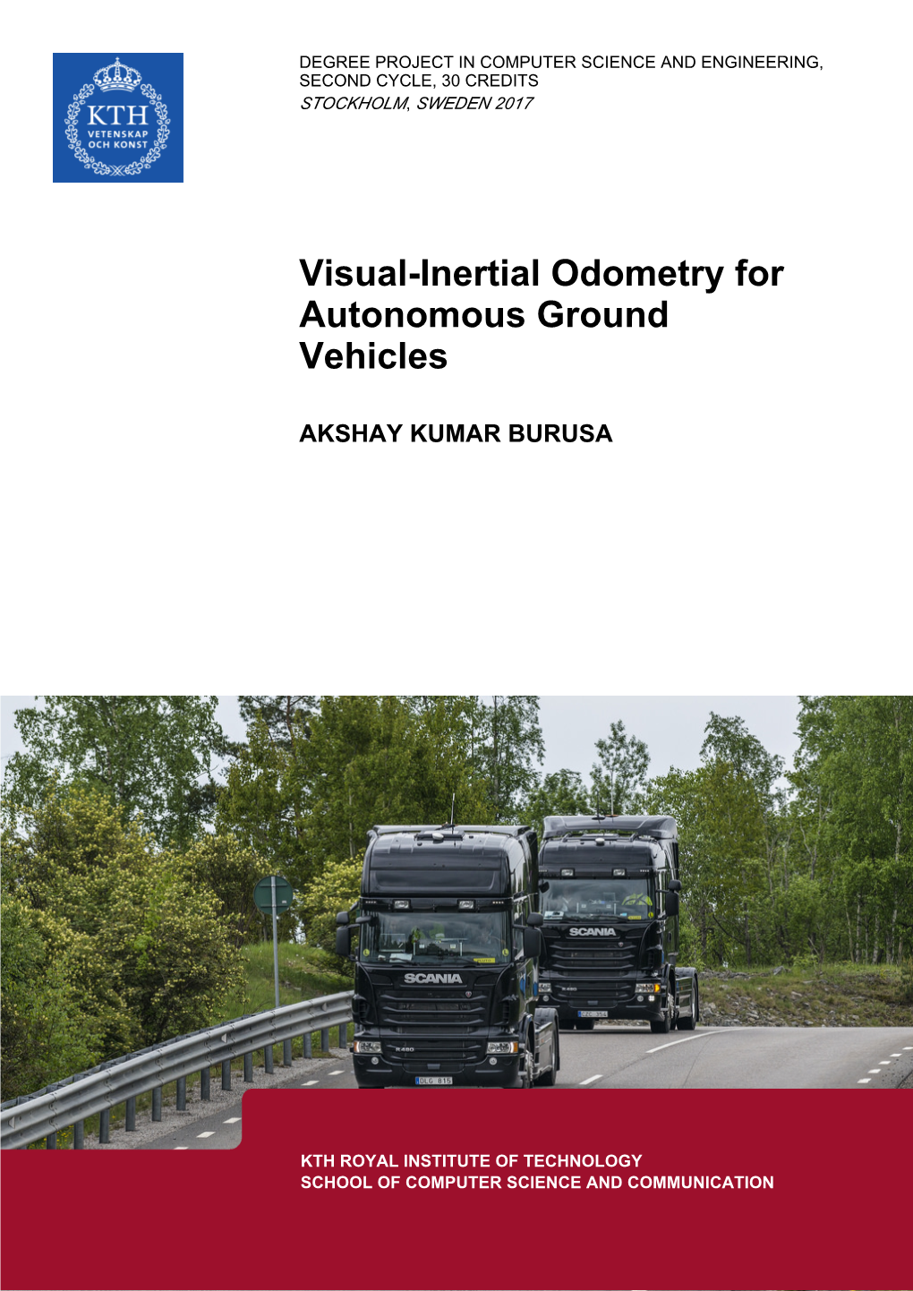 Visual-Inertial Odometry for Autonomous Ground Vehicles