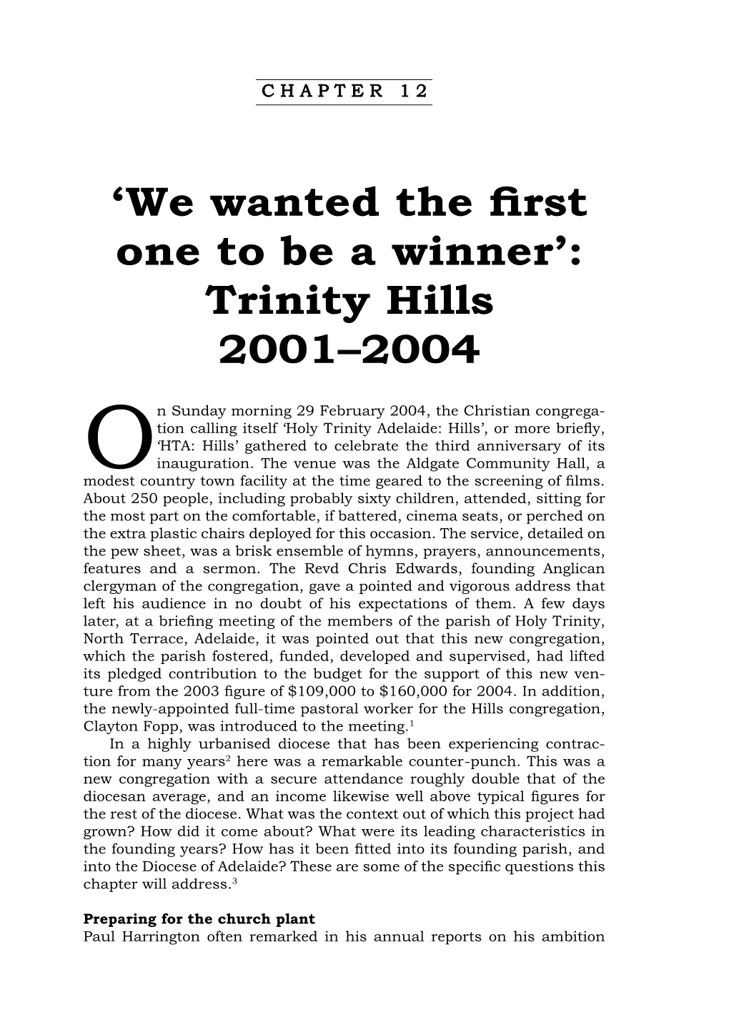 Trinity Hills 2001–2004