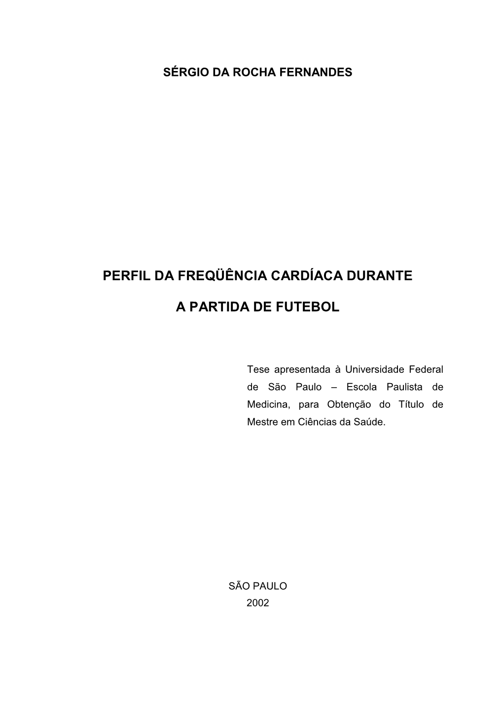 Perfil Da Freqüência Cardíaca Durante a Partida De Futebol