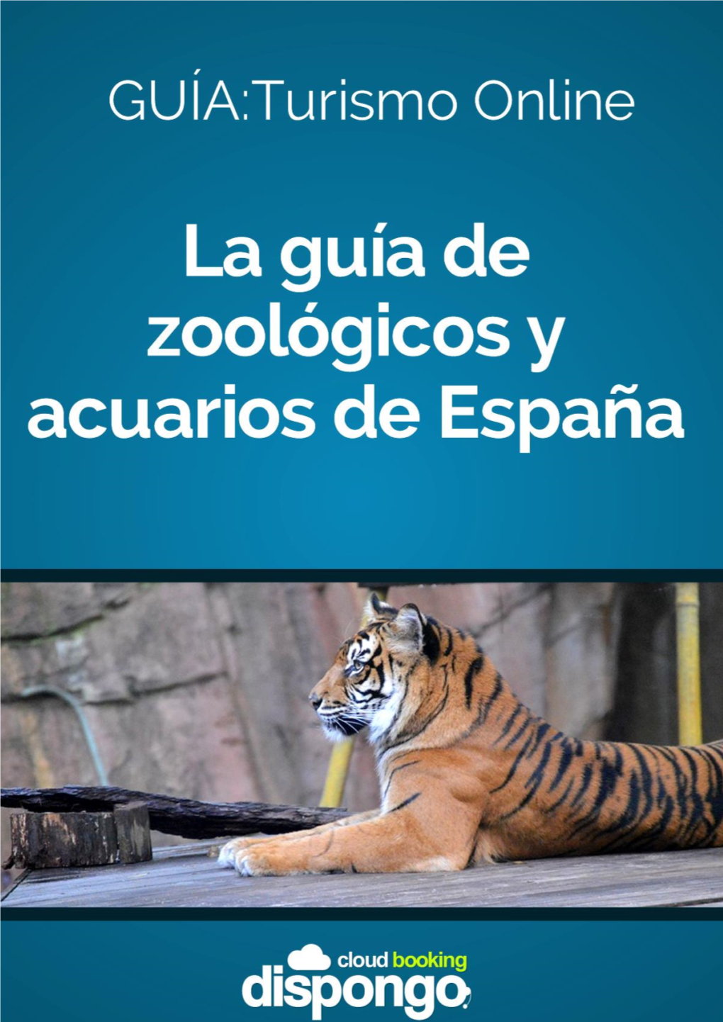 La Guía De Zoológicos Y Acuarios De España Más Grande Jamás Escrita