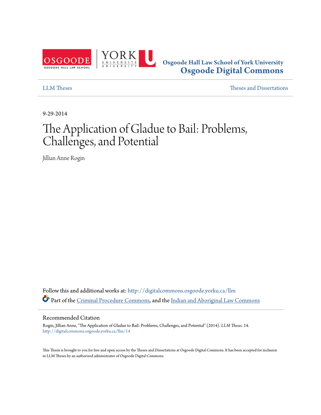 The Application of Gladue to Bail: Problems, Challenges, and Potential Jillian Anne Rogin