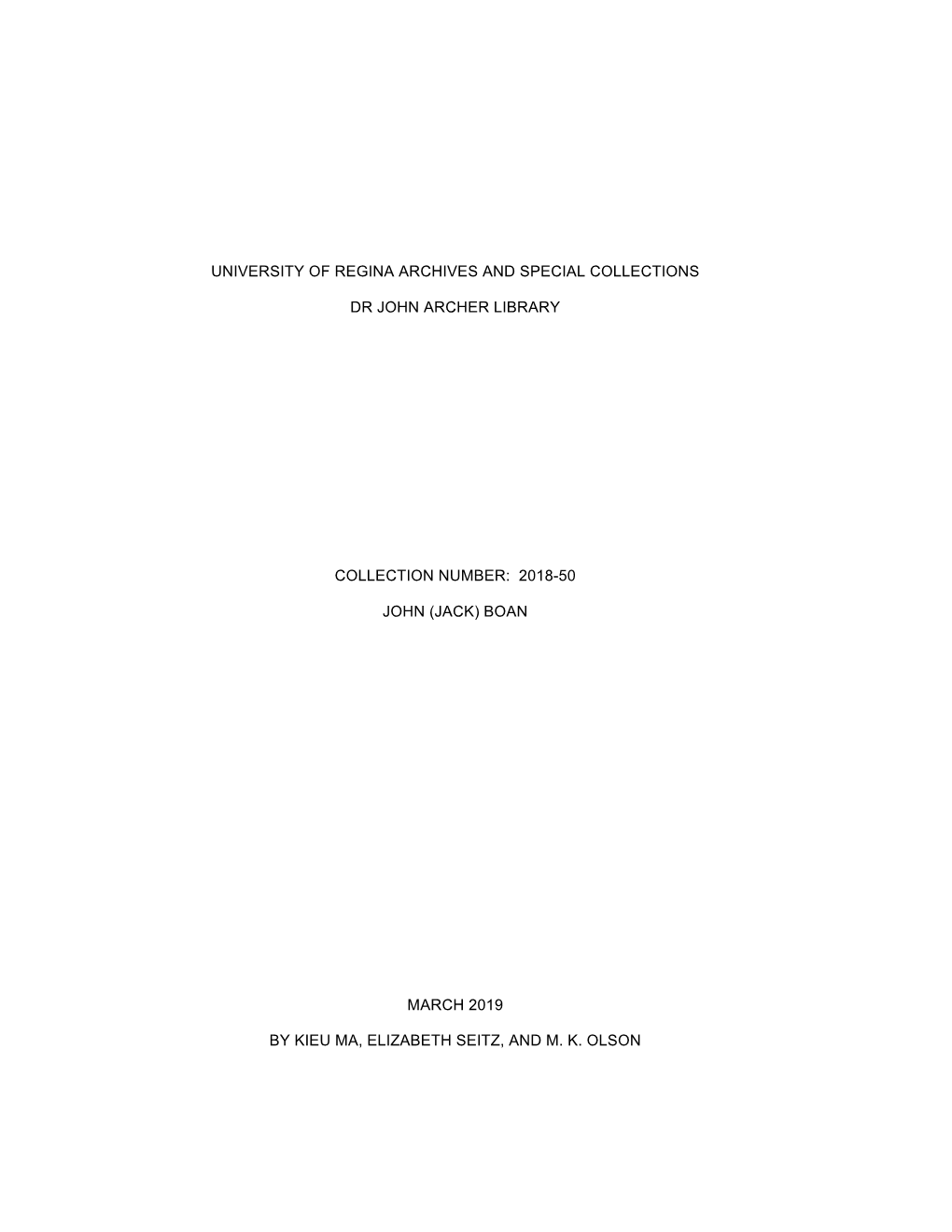 University of Regina Archives and Special Collections Dr John Archer Library Collection Number: 2018-50 John (Jack) Boan March