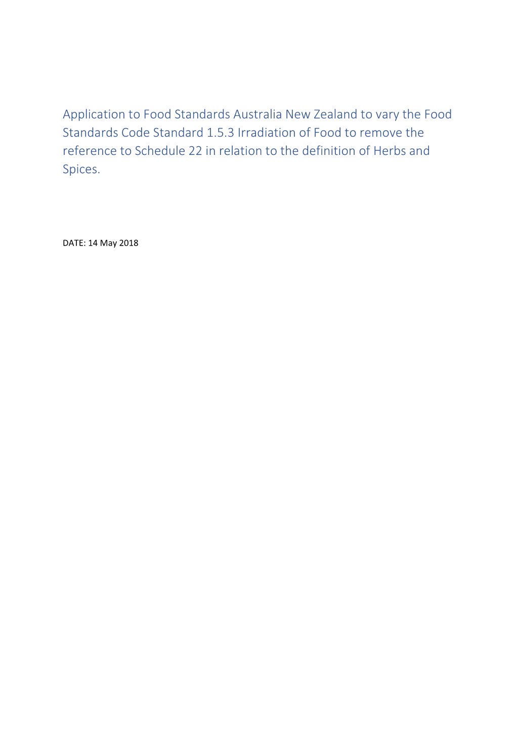 Application to Food Standards Australia New Zealand to Vary the Food Standards Code Standard 1.5.3 Irradiation of Food to Remove