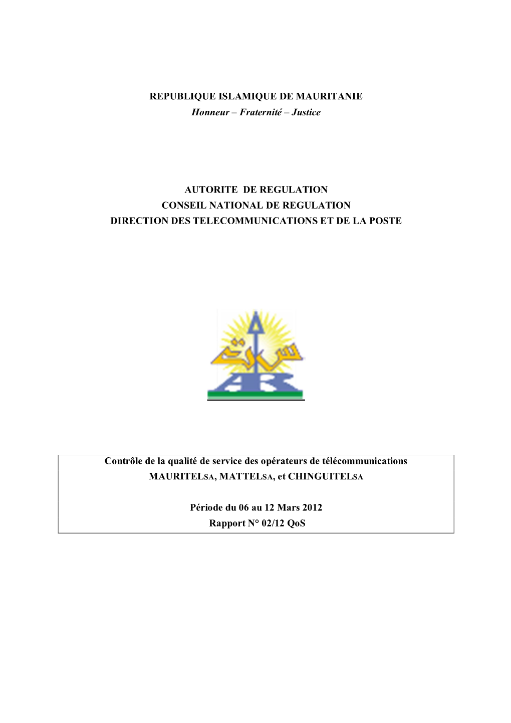 REPUBLIQUE ISLAMIQUE DE MAURITANIE Honneur – Fraternité – Justice