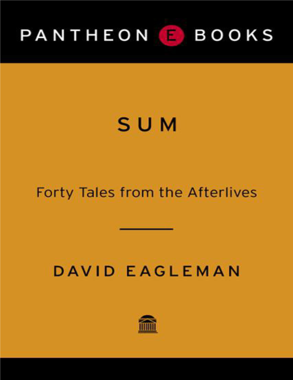 Sum: Forty Tales from the Afterlives / David Eagleman