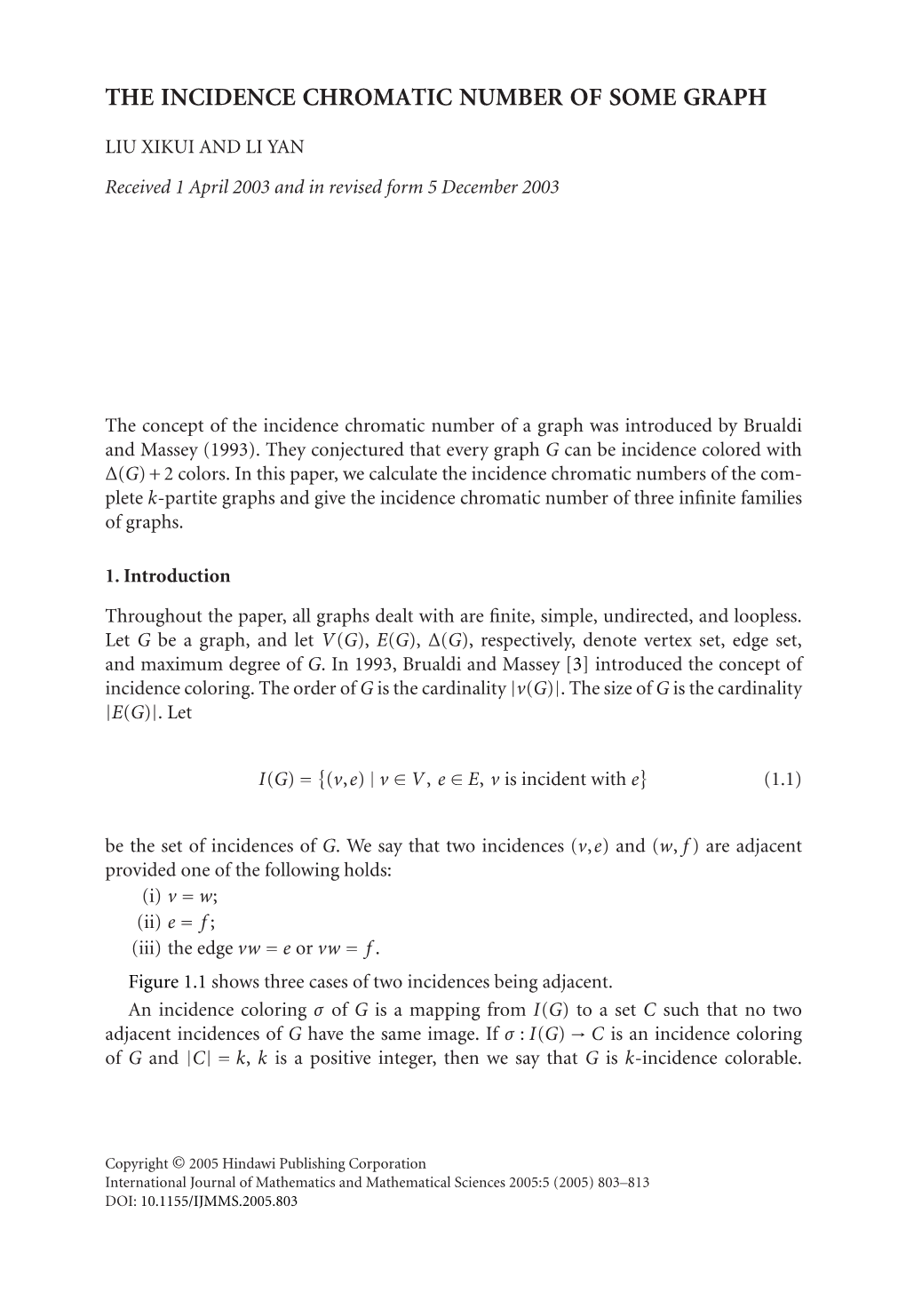 The Incidence Chromatic Number of Some Graph