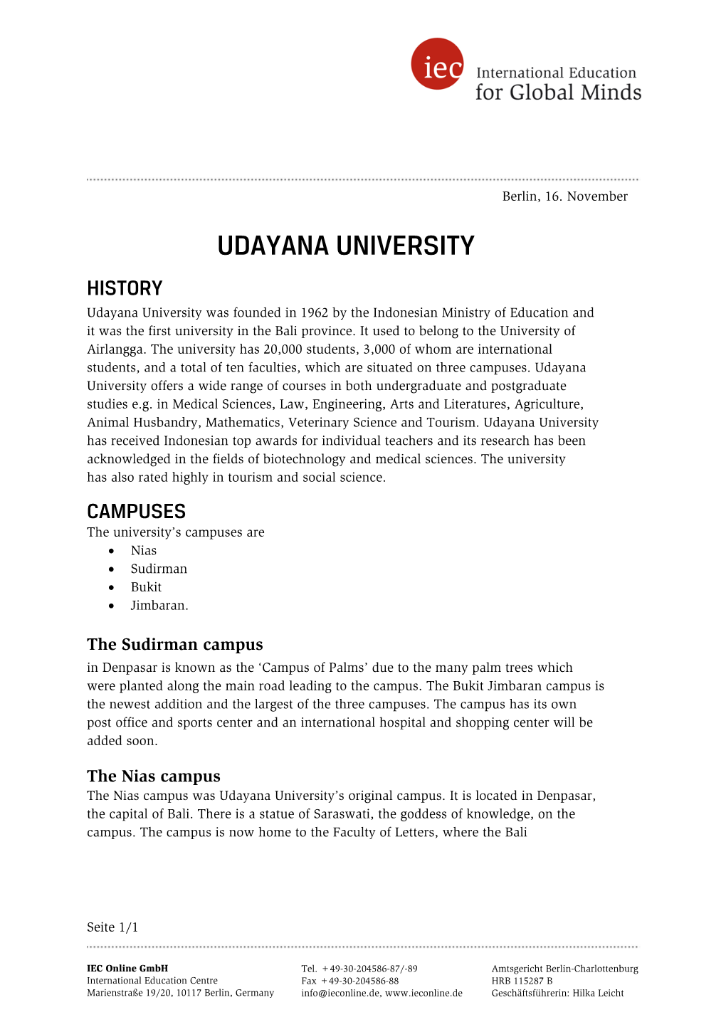 UDAYANA UNIVERSITY HISTORY Udayana University Was Founded in 1962 by the Indonesian Ministry of Education and It Was the First University in the Bali Province