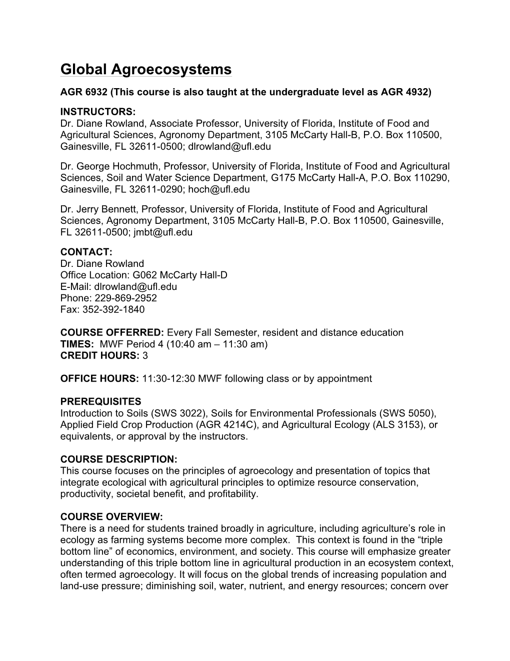 Global Agroecosystems AGR 6932 (This Course Is Also Taught at the Undergraduate Level As AGR 4932) INSTRUCTORS: Dr