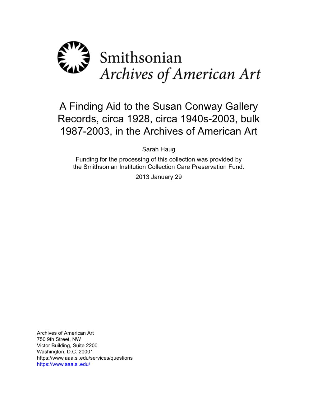 A Finding Aid to the Susan Conway Gallery Records, Circa 1928, Circa 1940S-2003, Bulk 1987-2003, in the Archives of American Art